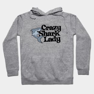 Crazy Shark Lady Hoodie